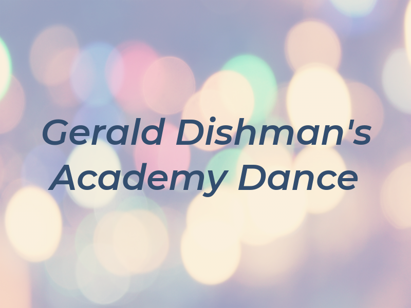 Gerald Dishman's Academy of Dance