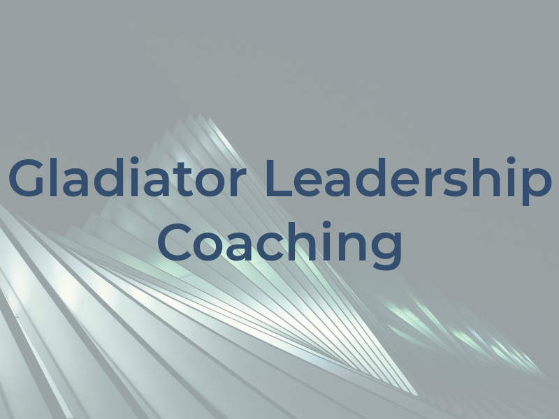 Gladiator Leadership & Coaching