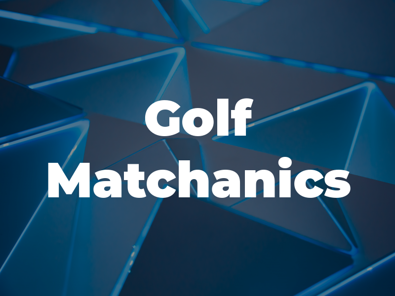 Golf Matchanics