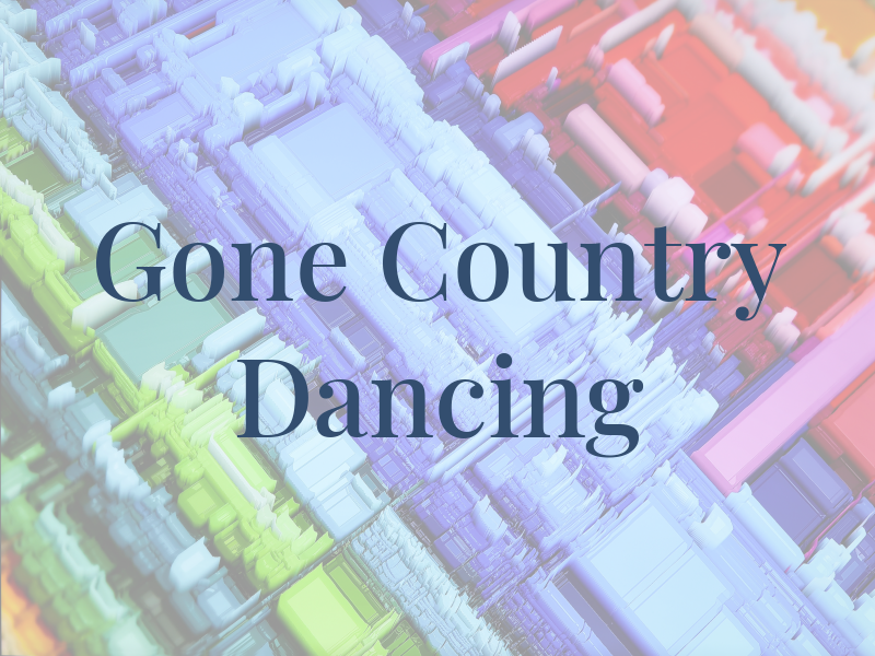 Gone Country Dancing