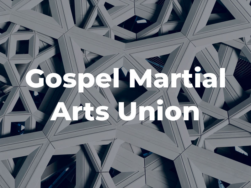 Gospel Martial Arts Union