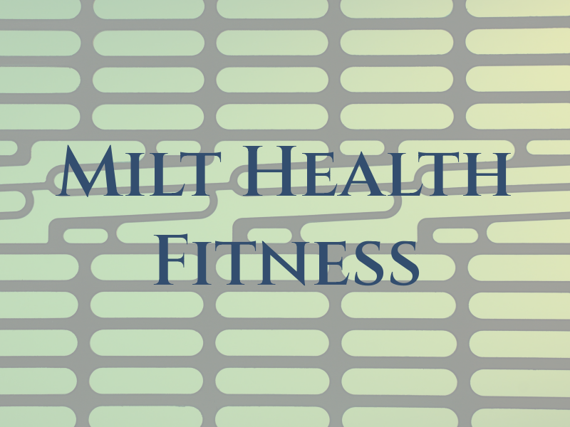 Got Milt Health & Fitness
