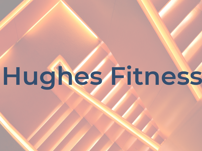 Hughes Fitness