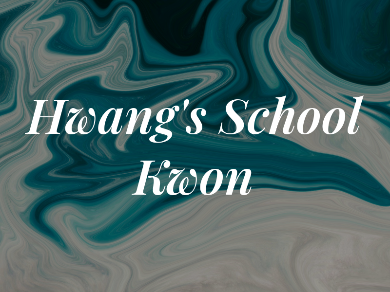 Hwang's School of Tae Kwon DO