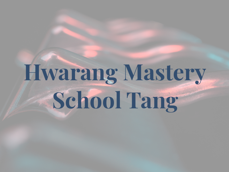 Hwarang Mastery School of Tang