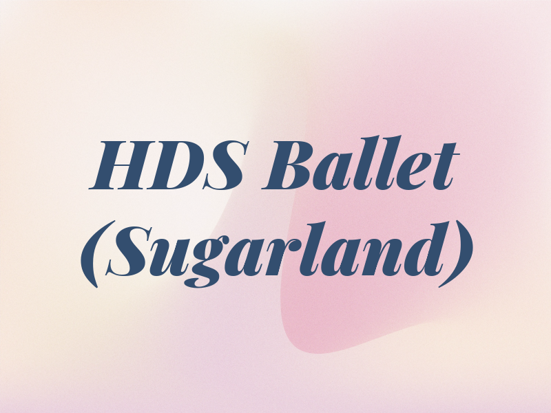 HDS Ballet (Sugarland)