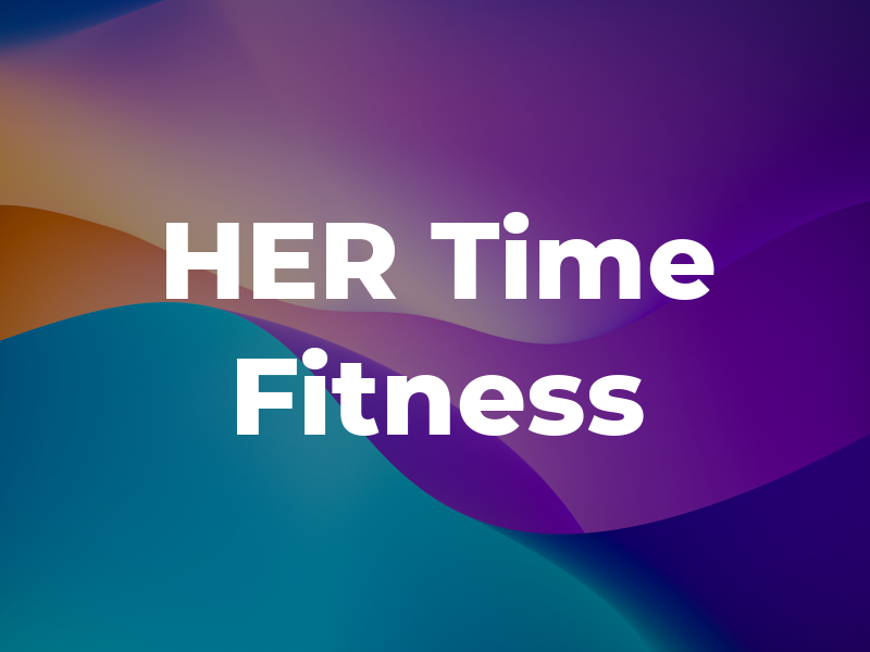 HER Time Fitness