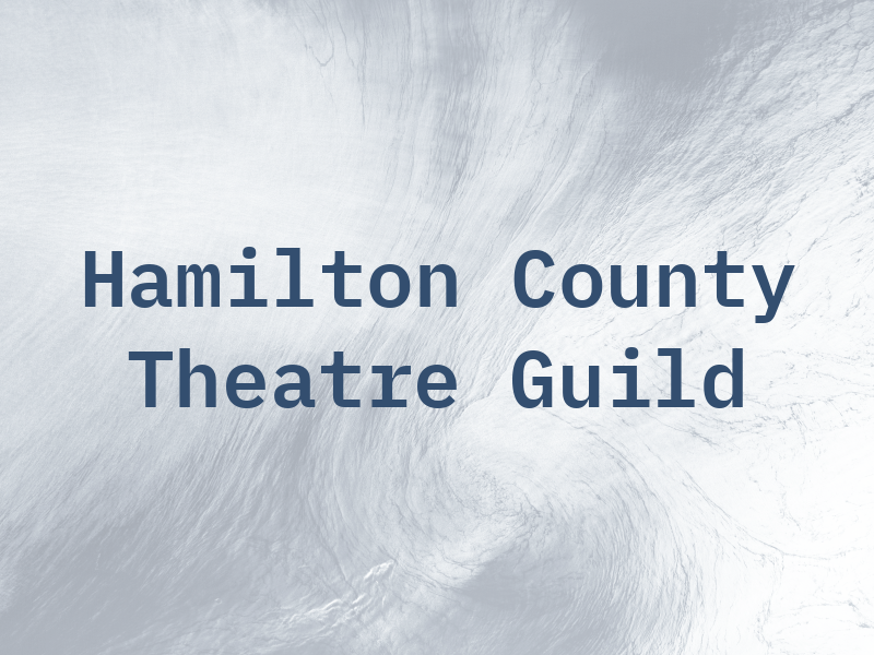 Hamilton County Theatre Guild