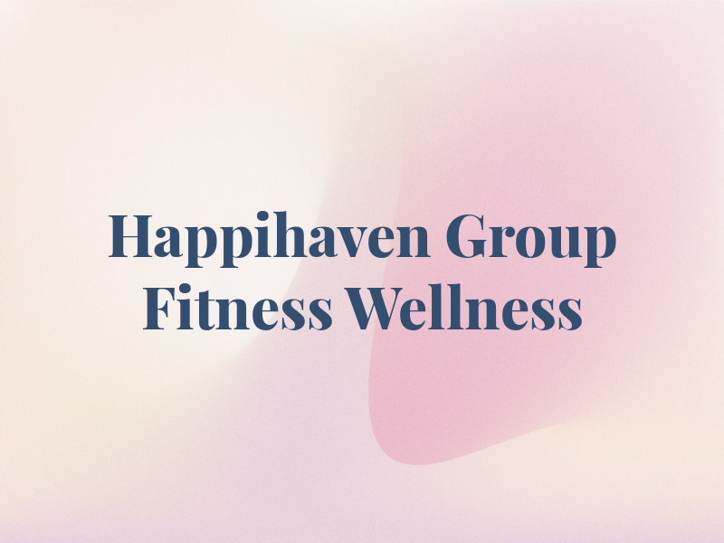 Happihaven Group Fitness & Wellness