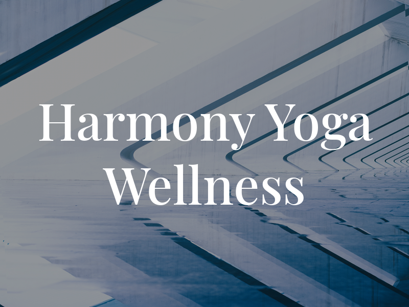 Harmony Yoga and Wellness