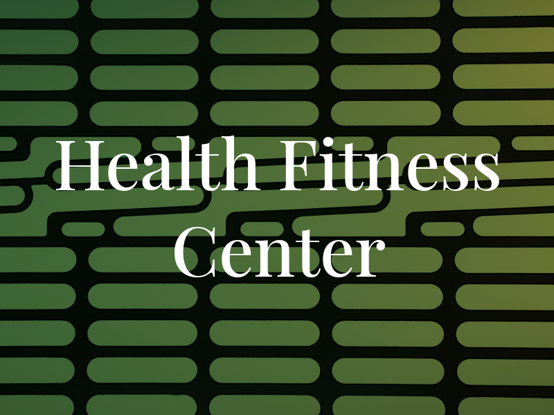 Health and Fitness Center
