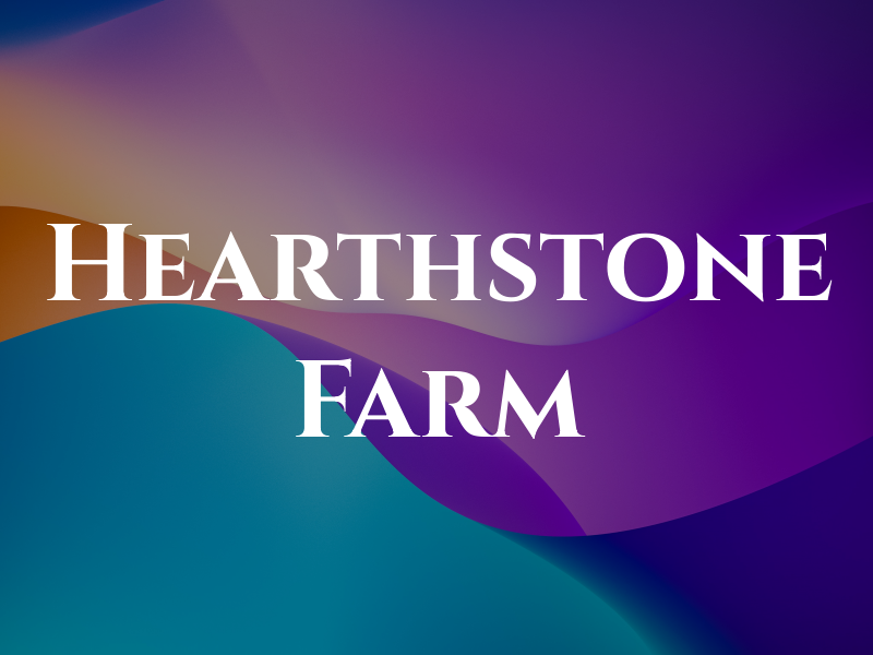 Hearthstone Farm