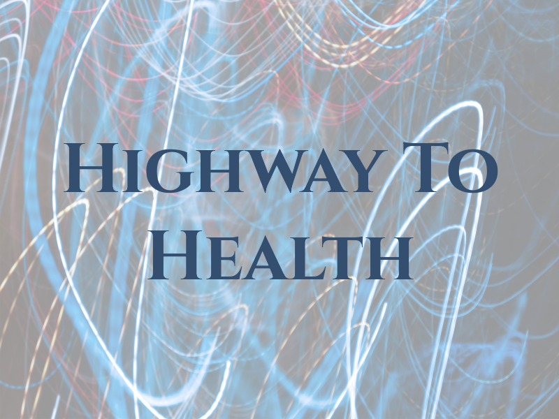 Highway To Health