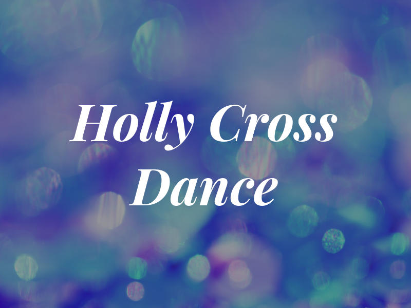 Holly Cross Dance