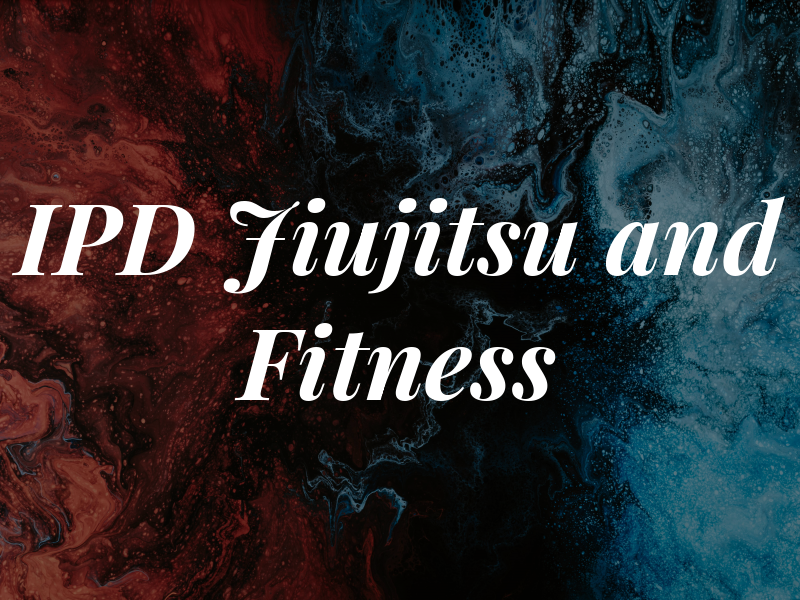 IPD Jiujitsu and Fitness