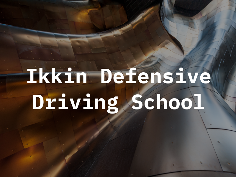 Ikkin Defensive Driving School