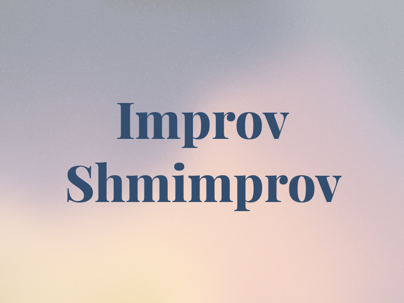 Improv Shmimprov