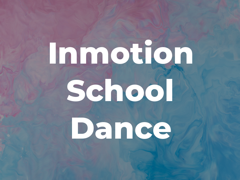 Inmotion School of Dance