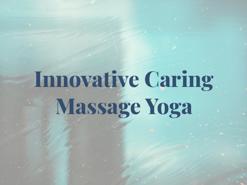 Innovative Caring Massage and Yoga