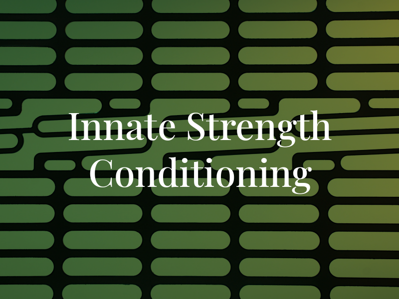 Innate Strength and Conditioning