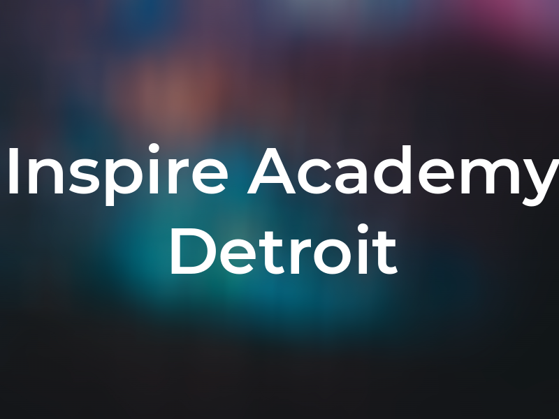 Inspire Academy Detroit