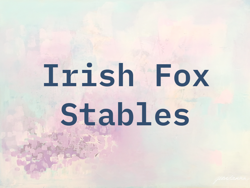 Irish Fox Stables