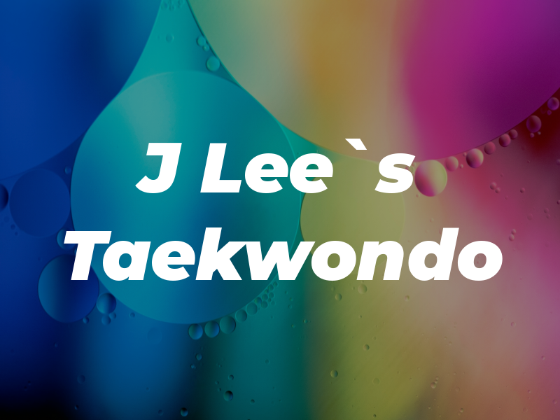 J Lee's Taekwondo