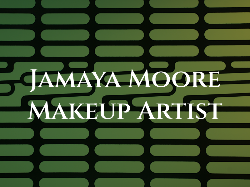 Jamaya Moore Makeup Artist