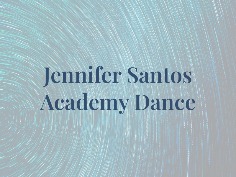 Jennifer Santos Academy of Dance