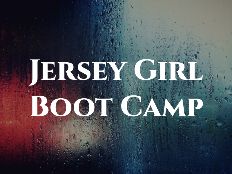 Jersey Girl Boot Camp