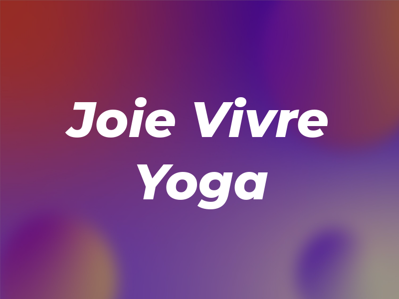 Joie de Vivre Yoga