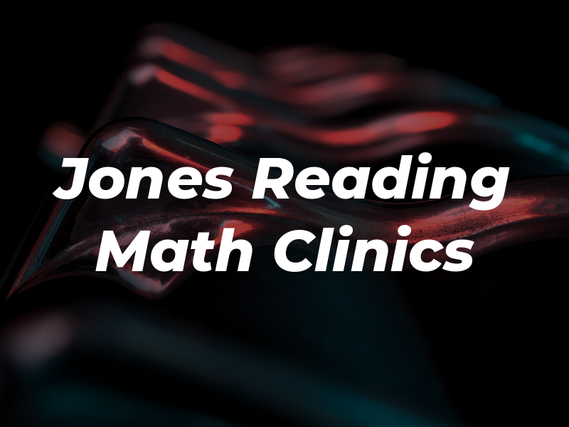 Jones Reading & Math Clinics