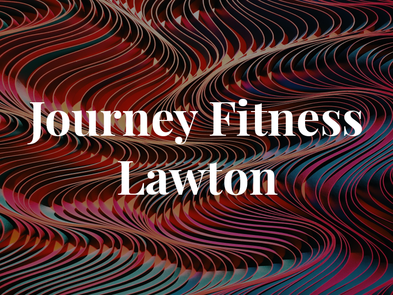 Journey Fitness Lawton