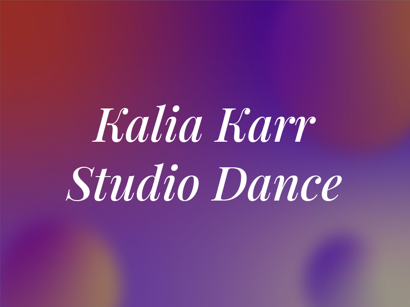 Kalia Karr Studio of Dance