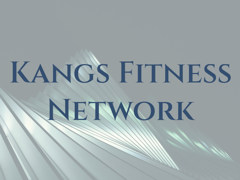 Kangs Fitness Network