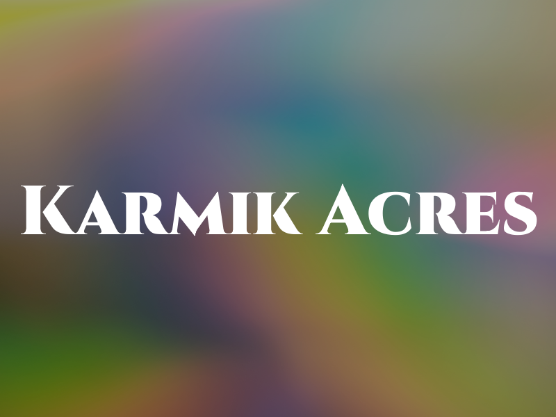 Karmik Acres