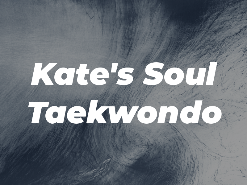Kate's Sun & Soul Taekwondo