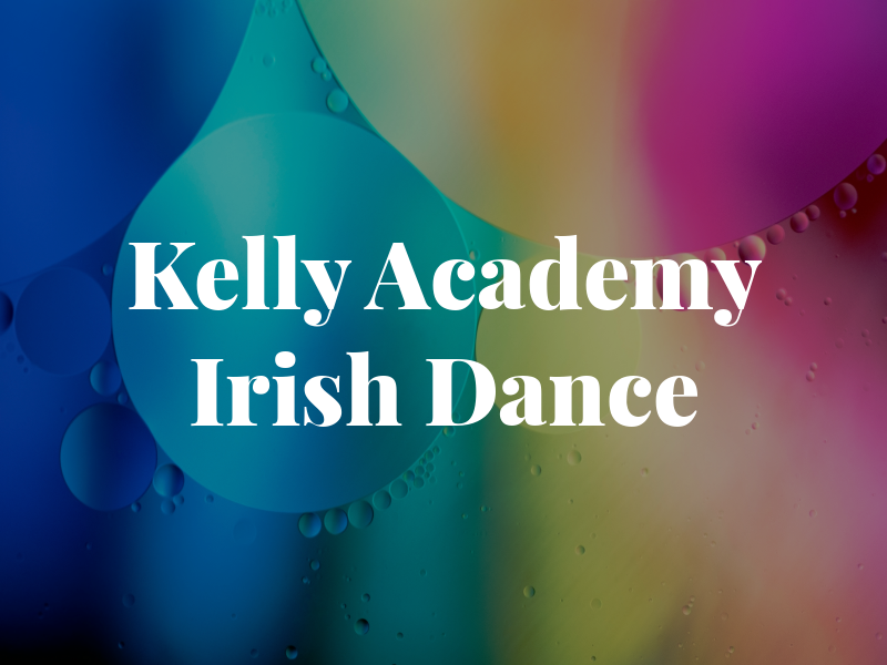Kelly Academy of Irish Dance