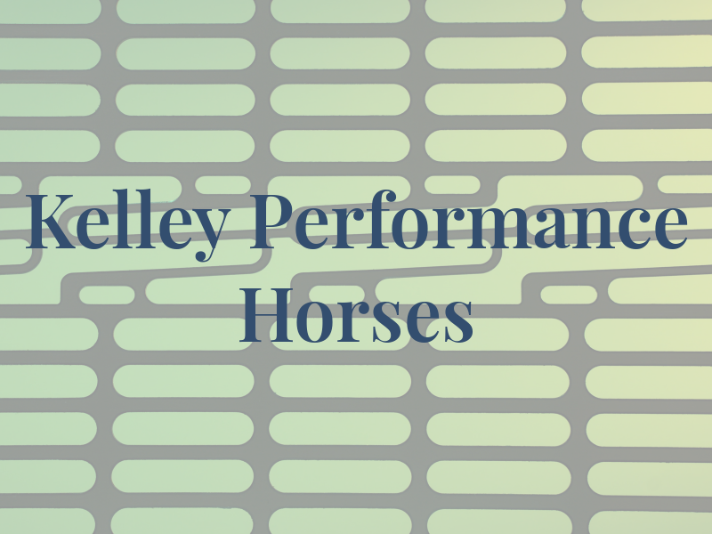 Kelley Performance Horses