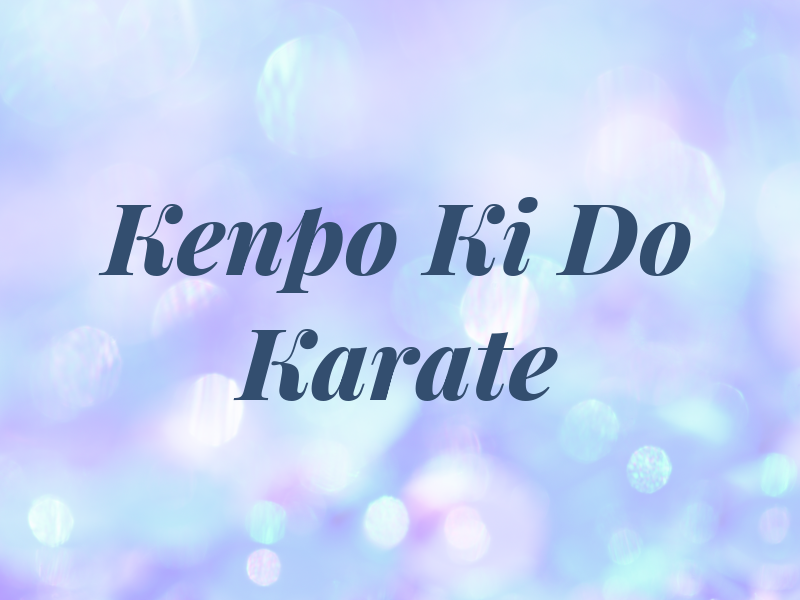 Kenpo Ki Do Karate