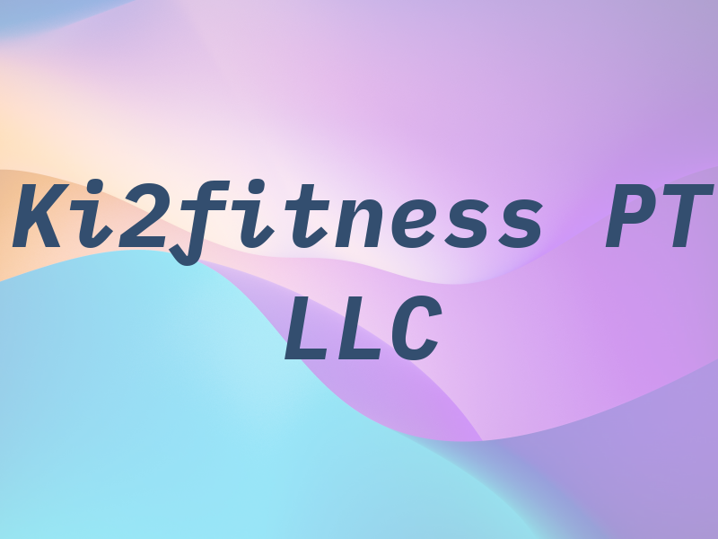 Ki2fitness PT LLC