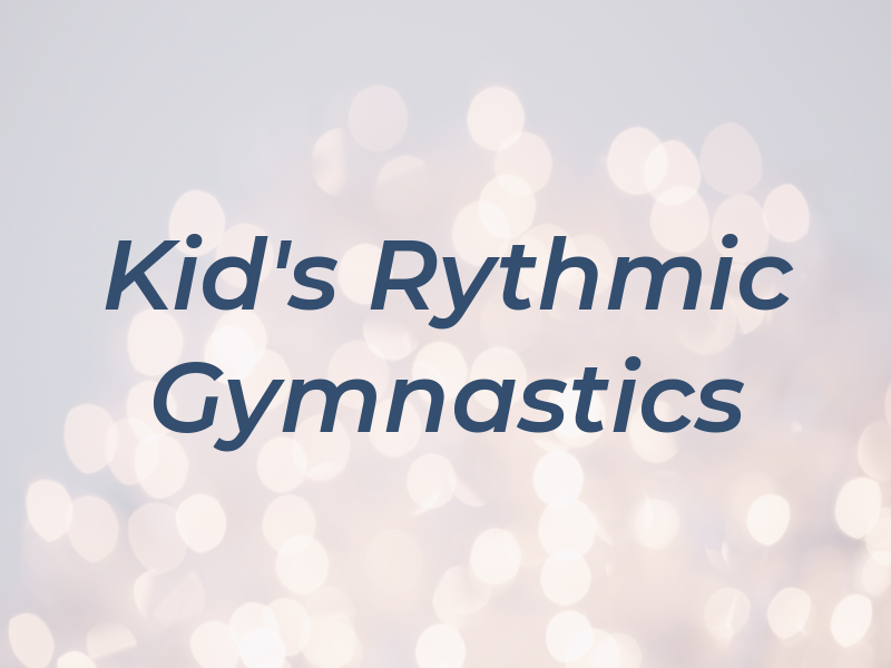 Kid's Rythmic Gymnastics