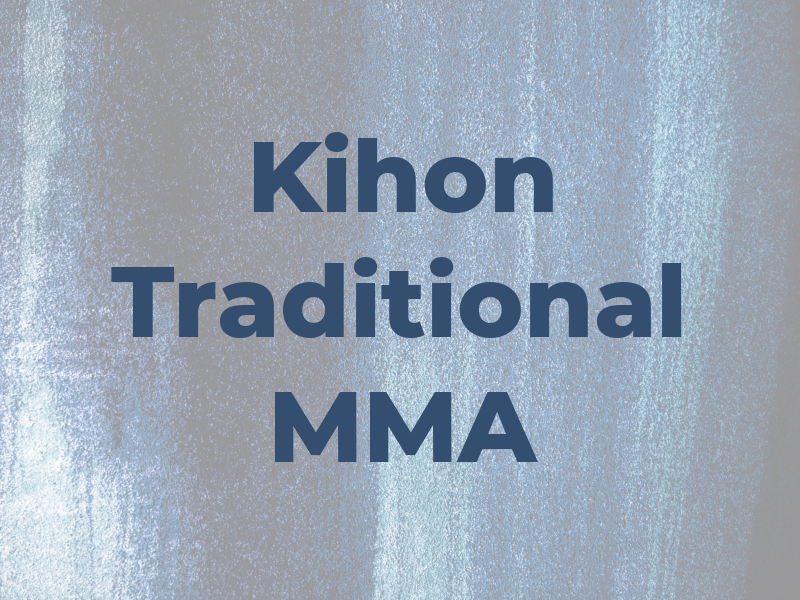 Kihon Traditional MMA