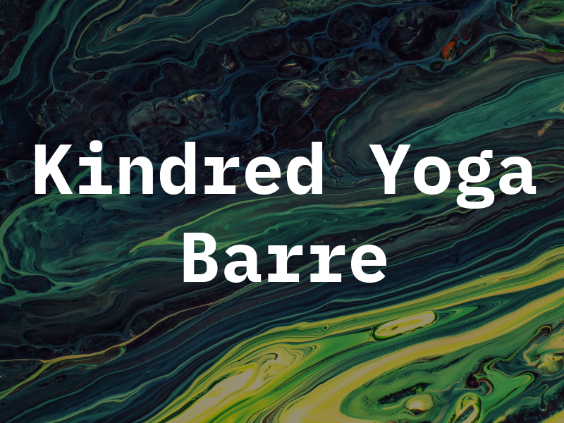 Kindred Yoga + Barre