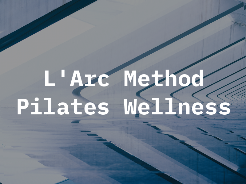 L'Arc Method Pilates and Wellness