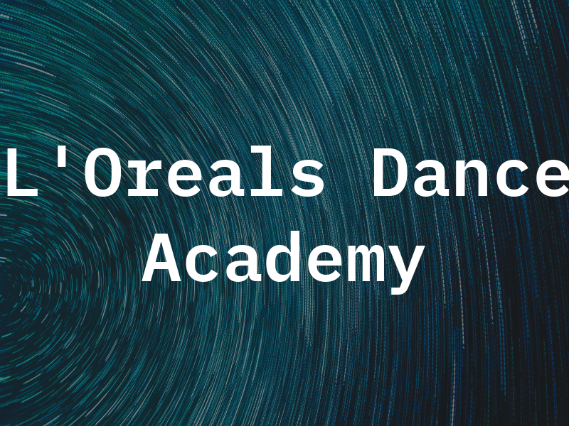 L'Oreals Dance Academy