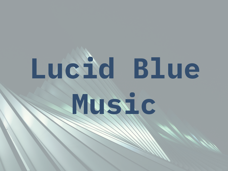 Lucid Blue Music