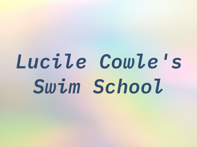 Lucile Cowle's Swim School