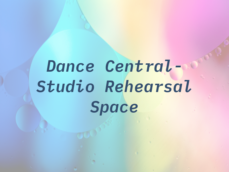 LA Dance Central- Studio and Rehearsal Space
