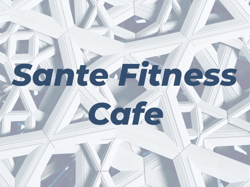 La Sante Fitness Cafe